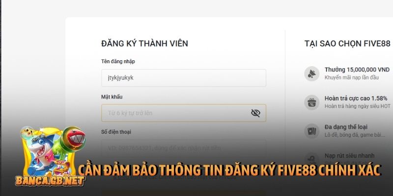 Đăng ký Five88 trên PC, Mobile để vào thiên đường cá cược 3 Cần đảm bảo thông tin đăng ký Five88 chính xác